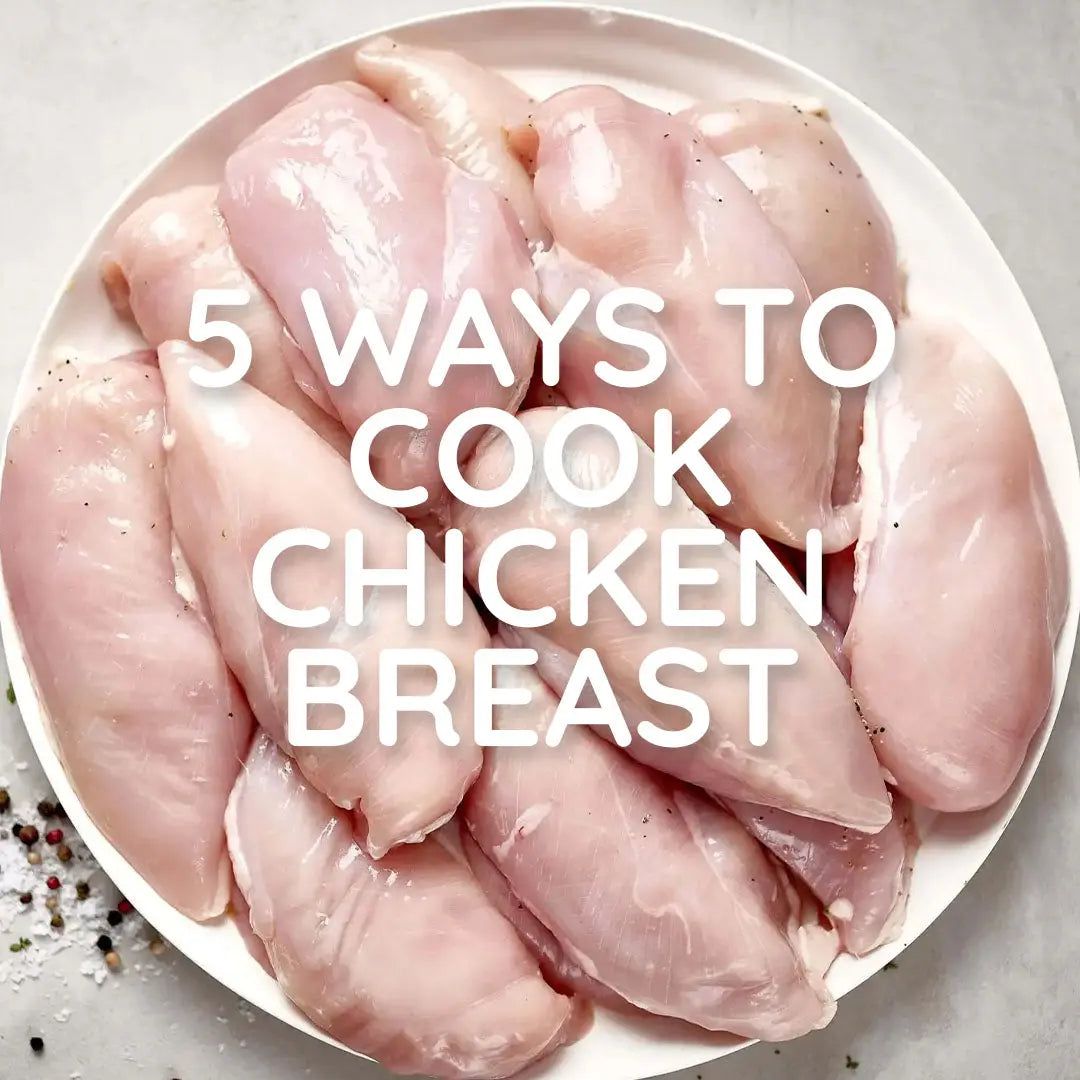 5 Ways to Cook a Chicken Breast - Meatsupermarket.com