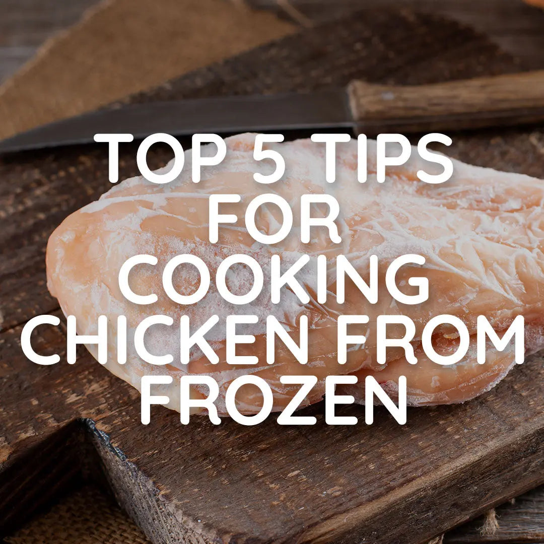 Top 5 Tips for Cooking Chicken from Frozen - Meatsupermarket.com