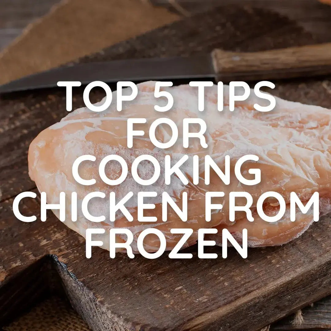 Top 5 Tips for Cooking Chicken from Frozen - Meatsupermarket.com
