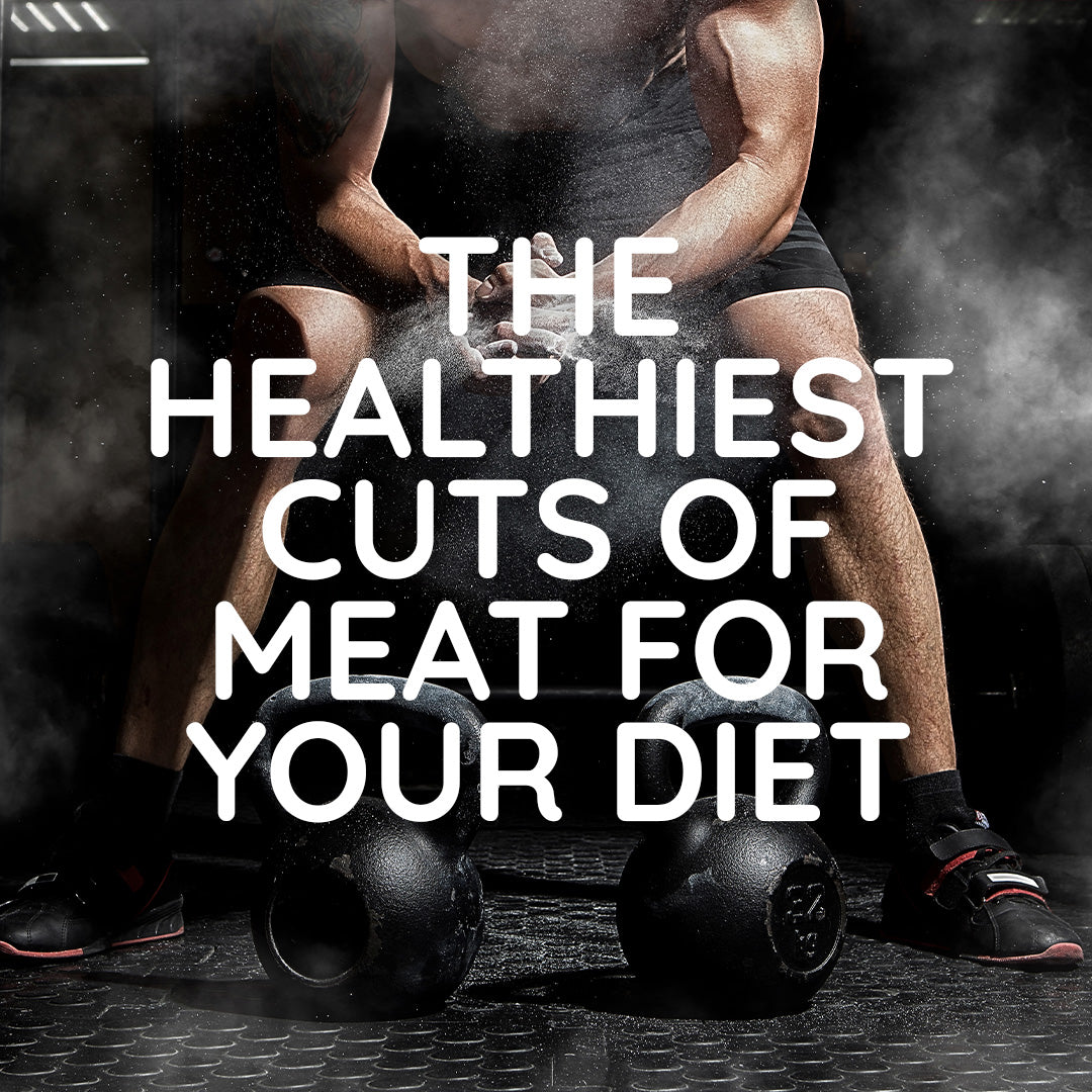 Lean and Mean: The Healthiest Cuts of Meat for Your Diet